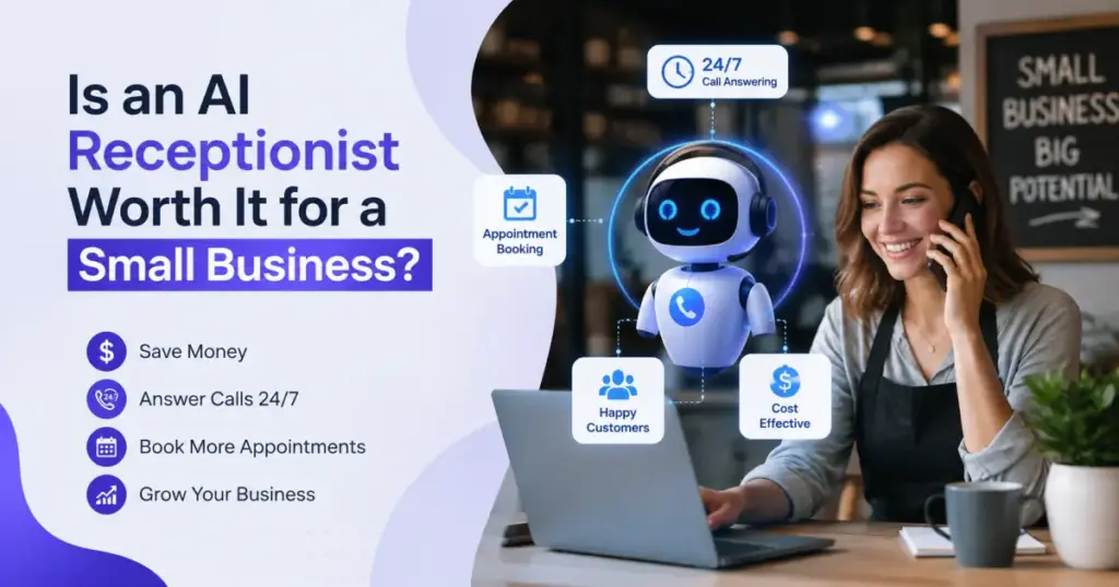 Is an AI Receptionist Worth It for a Small Business?